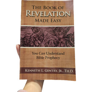 Book of Revelation Made Easy Kenneth Gentry 2008 American Vision Softcover